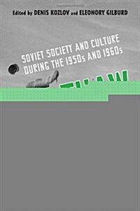 The Thaw: Soviet Society and Culture During the 1950s and 1960s (Hardcover)