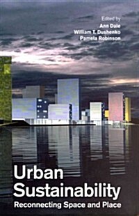 Urban Sustainability: Reconnecting Space and Place (Paperback)