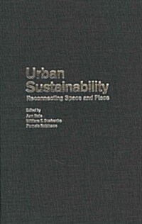 Urban Sustainability: Reconnecting Space and Place (Hardcover)