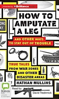 How to Amputate a Leg (Audio CD)