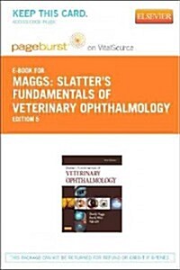 Slatters Fundamentals of Veterinary Ophthalmology Pageburst Access Code (Pass Code, 5th)