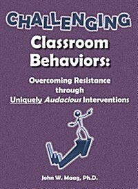 Challenging Classroom Behaviors (Paperback)