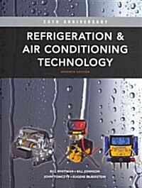 Refrigeration & Air Conditioning Technology [With Lab Manual] (Hardcover, 7, -25th Anniversa)