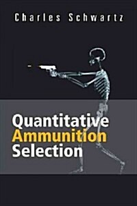 Quantitative Ammunition Selection (Hardcover)