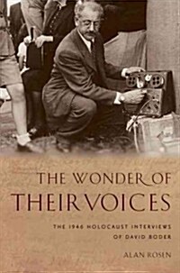 The Wonder of Their Voices: The 1946 Holocaust Interviews of David Boder (Paperback)