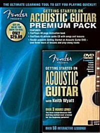 Fender Presents Getting Started on Acoustic Guitar - Premium Pack [With DVD] (Paperback)