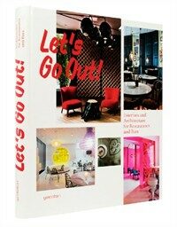 Let's go out! : interiors and architecture for restaurants and bars