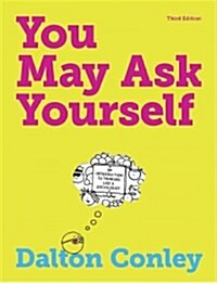 [중고] You May Ask Yourself: An Introduction to Thinking Like a Sociologist (Paperback, 3)
