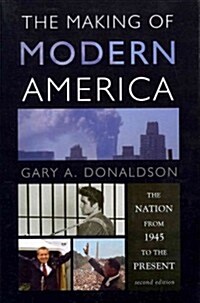 The Making of Modern America: The Nation from 1945 to the Present (Paperback, 2)