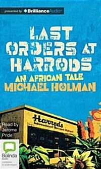 Last Orders at Harrods: An African Tale (Audio CD, Library)
