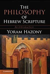 The Philosophy of Hebrew Scripture (Hardcover)