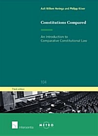 Constitutions Compared : An Introduction to Comparative Constitutional Law (Paperback, 3 Rev ed)