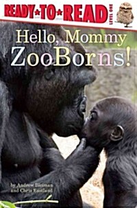 [중고] Hello, Mommy Zooborns!: Ready-To-Read Level 1 (Paperback)