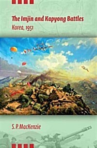 The Imjin and Kapyong Battles, Korea, 1951 (Hardcover)