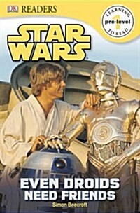 DK Readers L0: Star Wars: Even Droids Need Friends! (Paperback)