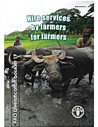 Hire Services by Farmers for Farmers (Paperback)