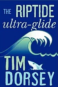 The Riptide Ultra-Glide (Hardcover)