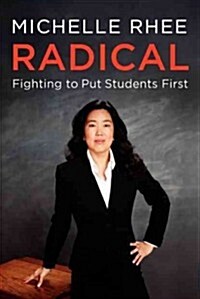 Radical: Fighting to Put Students First (Hardcover)