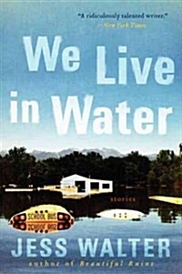 We Live in Water: Stories (Paperback)