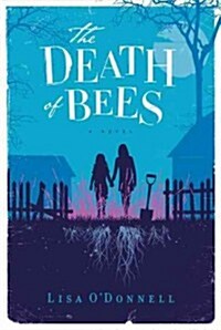 The Death of Bees (Hardcover)