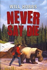 Never Say Die (Hardcover)