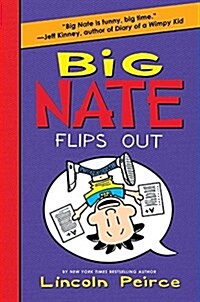 Big Nate Flips Out (Hardcover)