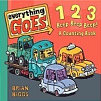 Everything Goes: 123 Beep Beep Beep!: A Counting Book (Board Books)