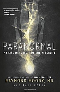 Paranormal: My Life in Pursuit of the Afterlife (Paperback)