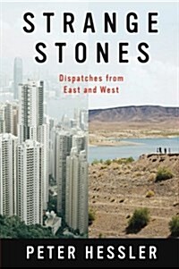 Strange Stones: Dispatches from East and West (Paperback)