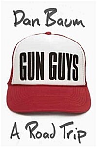 Gun Guys (Hardcover, 1st, Deckle Edge)