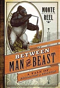Between Man and Beast (Hardcover, Deckle Edge)