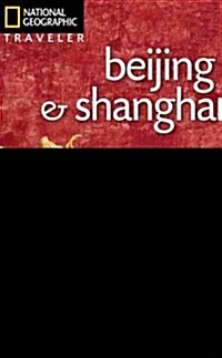 National Geographic Traveler: Beijing & Shanghai (Paperback)
