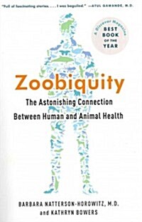 Zoobiquity: The Astonishing Connection Between Human and Animal Health (Paperback)