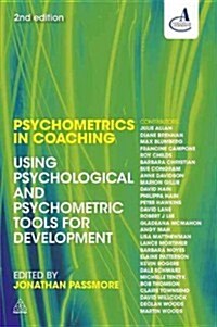 Psychometrics in Coaching : Using Psychological and Psychometric Tools for Development (Paperback, 2 Revised edition)