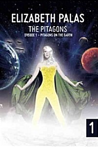 The Pitagons: Episode 1: Pitagons on the Earth (Paperback)