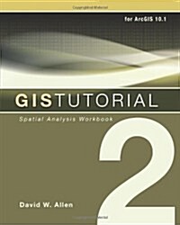 GIS Tutorial 2: Spatial Analysis Workbook (Paperback, 3)