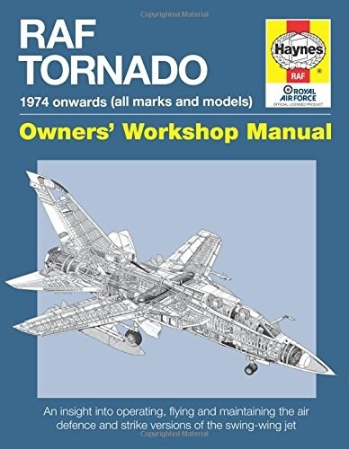 Raf Tornado Manual : 1974 onwards (all marks and models) (Hardcover)