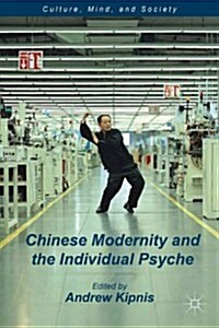 Chinese Modernity and the Individual Psyche (Hardcover)