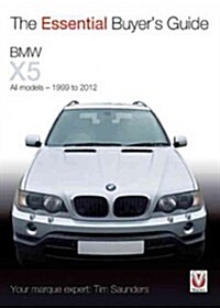 The Essential Buyers Guide BMW X5 All First Generation(E53) Models 1999 to  2006 (Paperback)