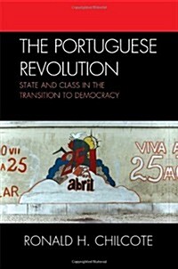 The Portuguese Revolution: State and Class in the Transition to Democracy (Paperback)
