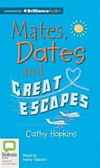 Mates, Dates and Great Escapes (MP3 CD, Library)