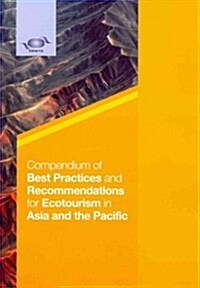 Compendium of Best Practices and Recommendations for Ecotourism in Asia and the Pacific (Paperback)