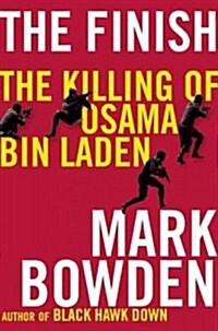 The Finish: The Killing of Osama Bin Laden (Hardcover)