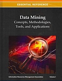 Data Mining: Concepts, Methodologies, Tools, and Applications (4 Vol.) (Hardcover)