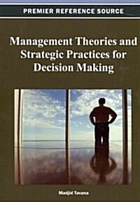 Management Theories and Strategic Practices for Decision Making (Hardcover)