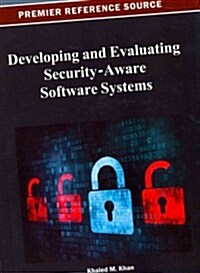 Developing and Evaluating Security-Aware Software Systems (Hardcover)