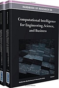 Handbook of Research on Computational Intelligence for Engineering, Science, and Business (2 Vols.) (Hardcover)