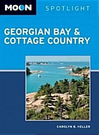 Moon Spotlight Georgian Bay & Cottage Country (Paperback)