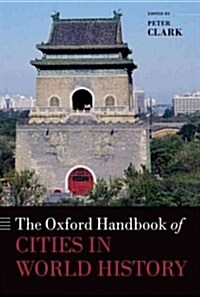 The Oxford Handbook of Cities in World History (Hardcover)
