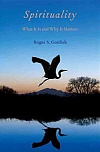 Spirituality: What It Is and Why It Matters (Paperback)